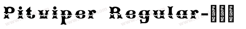 Pitviper Regular字体转换 Pitviper Regular字体转换